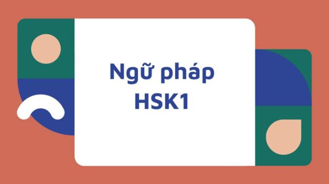 Ngữ pháp tiếng Trung hsk 1