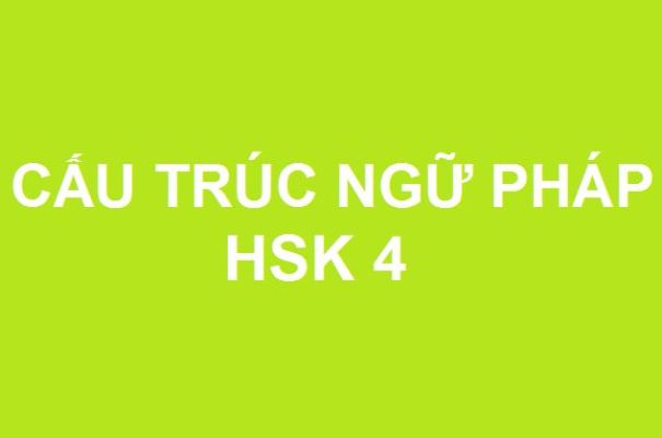 Ngữ pháp tiếng Trung HSK 4